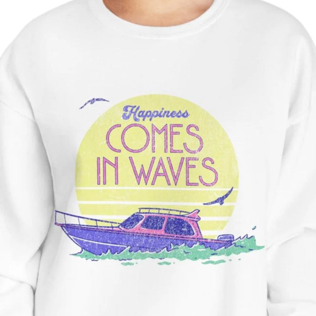 Happiness Comes in Waves Sweatshirt