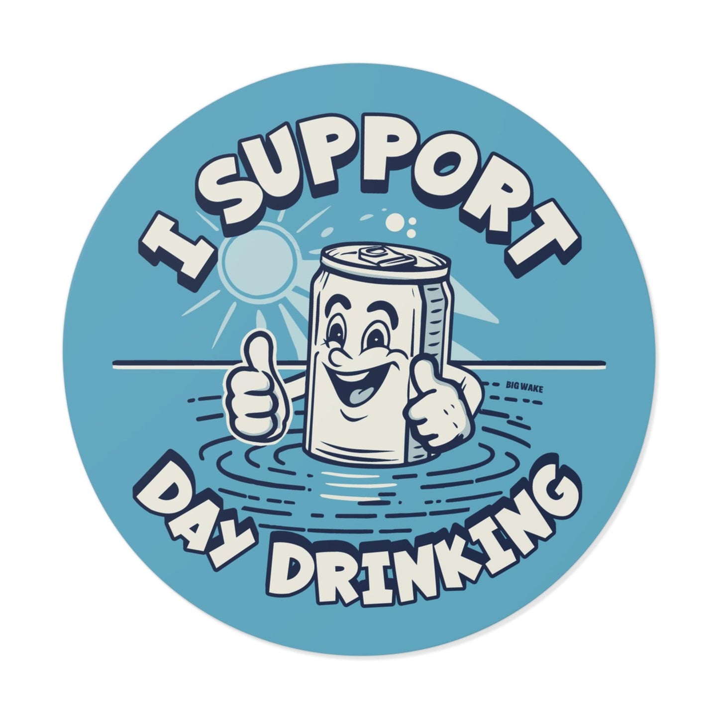 I support Day Drinking Beer Vinyl Sticker - Big Wake