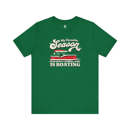 My Favorite Season is Boating T-shirt - Pontoon - Big Wake