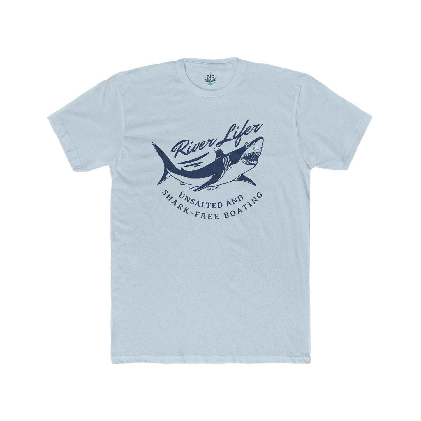 River Lifer Unsalted and Shark-Free Boating T-shirt - Big Wake